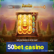 50bet casino